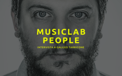 Musiclab People – Intervista a Galileo Tarricone
